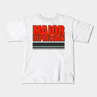 Major Depression Kids T-Shirt